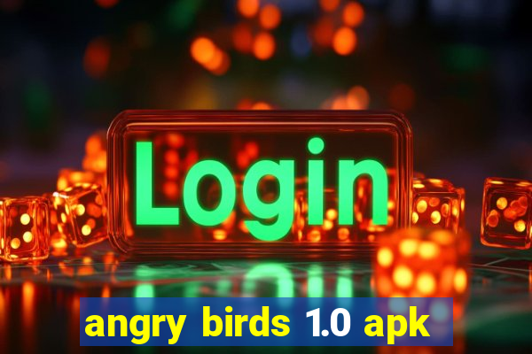 angry birds 1.0 apk